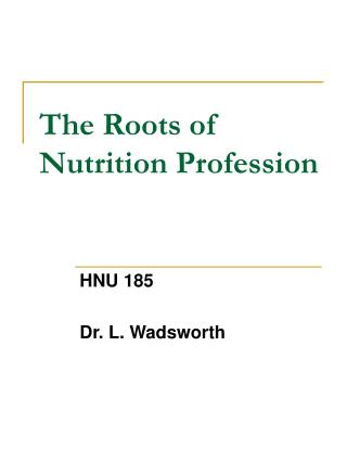 The Roots of Nutrition Profession