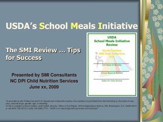 USDA’s S chool M eals I nitiative The SMI Review … Tips for Success