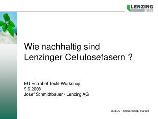 Wie nachhaltig sind Lenzinger Cellulosefasern ?