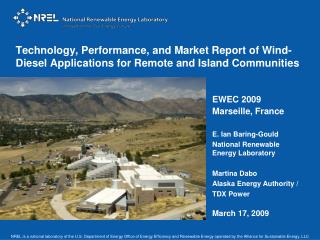EWEC 2009 Marseille, France E. Ian Baring-Gould National Renewable Energy Laboratory Martina Dabo
