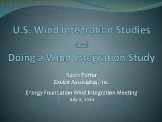 U.S. Wind Integration Studies and Doing a Wind Integration Study