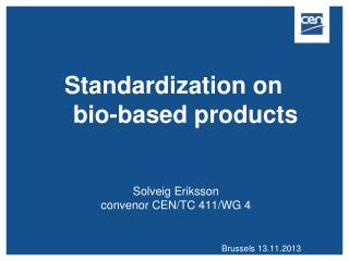 Standardization on bio-based products