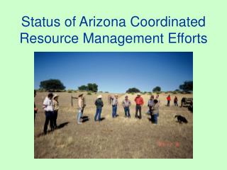 Status of Arizona Coordinated Resource Management Efforts