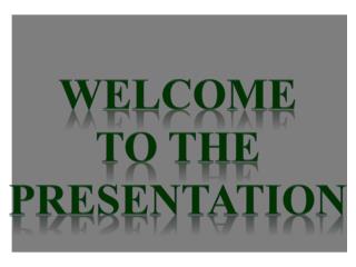 Welcome to the Presentation