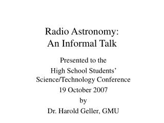 Radio Astronomy: An Informal Talk