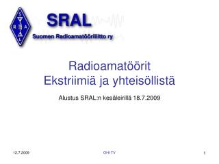 Radioamatöörit Ekstriimiä ja yhteisöllistä