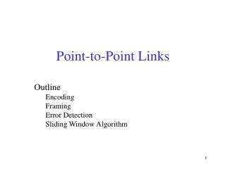 Outline Encoding Framing Error Detection Sliding Window Algorithm