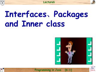 Interfaces 、 Packages and Inner class