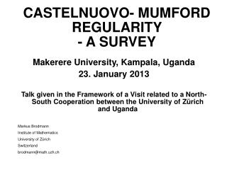 CASTELNUOVO- MUMFORD REGULARITY - A SURVEY