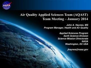 Air Quality Applied Sciences Team (AQAST) Team Meeting – January 2014 John A. Haynes, MS