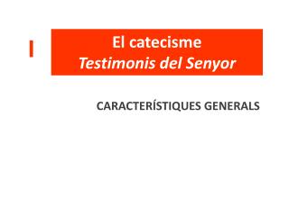 El catecisme Testimonis del Senyor