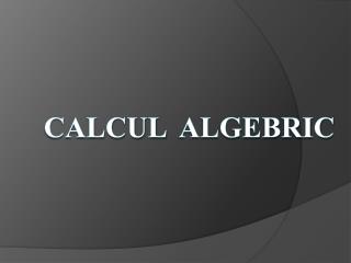 CALCUL algebric