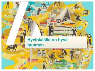 Hyvinkäällä on hyvä huomen