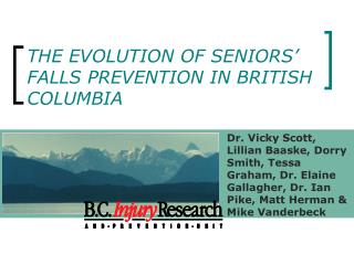 THE EVOLUTION OF SENIORS’ FALLS PREVENTION IN BRITISH COLUMBIA