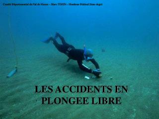 LES ACCIDENTS EN PLONGEE LIBRE