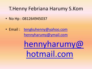 T.Henny Febriana Harumy S.Kom