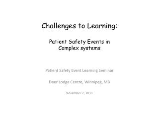 Challenges to Learning: Patient Safety Events in Complex systems