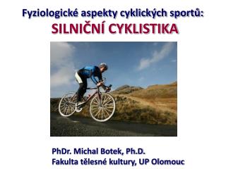 Fyziologické aspekty cyklických sportů: SILNIČNÍ CYKLISTIKA