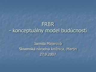 FRBR - konceptuálny model budúcnosti