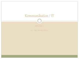 Kommunikation / IT