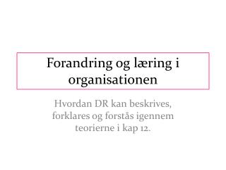 Forandring og læring i organisationen