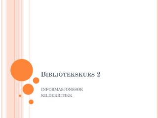 Bibliotekskurs 2