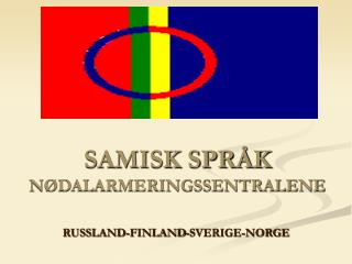 SAMISK SPRÅK NØDALARMERINGSSENTRALENE