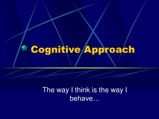 Cognitive Approach