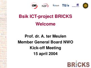 Bsik ICT-project BRICKS Welcome