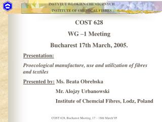 INSTYTUT WLOKIEN CHEMICZNYCH INSTITUTE OF CHEMICAL FIBRES