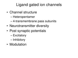 Ligand gated ion channels