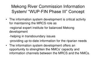 Mekong River Commission Information System/ “WUP-FIN Phase III” Concept