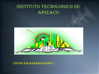 INSTITUTO TECNOLOGICO DE APIZACO