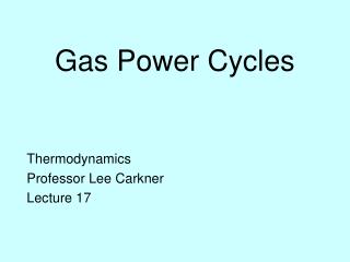 Gas Power Cycles