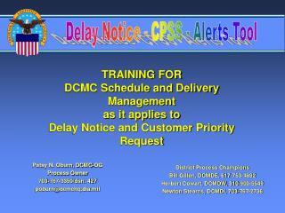 Patsy N. Oburn, DCMC-OG Process Owner 703-767-3350/dsn: 427 poburn@dcmchq.dla.mil