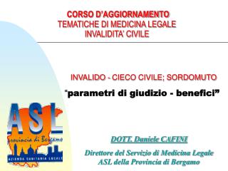 CORSO D’AGGIORNAMENTO TEMATICHE DI MEDICINA LEGALE INVALIDITA’ CIVILE
