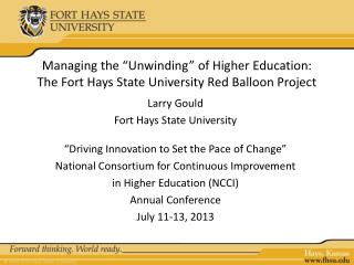 Managing the “Unwinding” of Higher Education: The Fort Hays State University Red Balloon Project