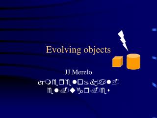 Evolving objects