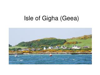 Isle of Gigha (Geea)