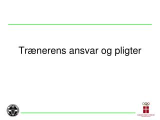 Trænerens ansvar og pligter