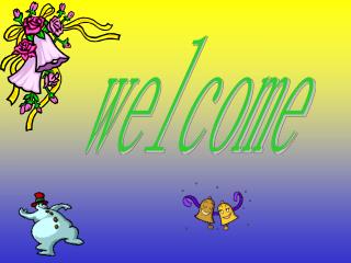 welcome