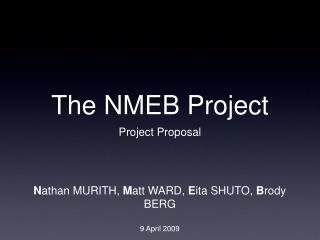 The NMEB Project