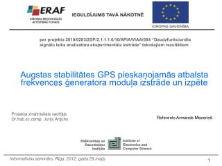 Augstas stabilitātes GPS pieskaņojamās atbalsta frekvences ģeneratora moduļa izstrāde un izpēte