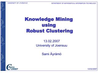 13.02.2007 University of Joensuu Sami Äyrämö