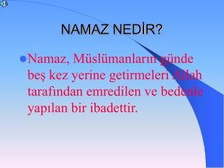 NAMAZ NEDİR?