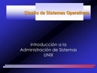 Diseño de Sistemas Operativos