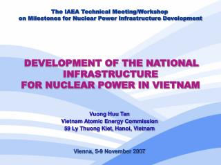 DEVELOPMENT OF THE NATIONAL INFRASTRUCTURE FOR NUCLEAR POWER IN VIETNAM