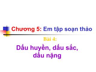Chương 5: Em tập soạn thảo