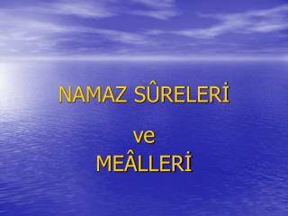 NAMAZ SÛRELERİ