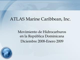 ATLAS Marine Caribbean, Inc.
